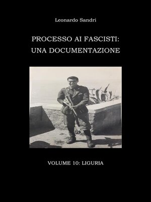 cover image of Processo ai fascisti--Volume 10 Liguria